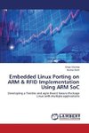 Embedded Linux Porting on ARM & RFID Implementation Using ARM SoC