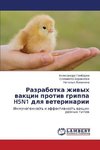 Razrabotka zhivyh vakcin protiv grippa H5N1 dlya veterinarii