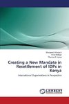 Creating a New Mandate in Resettlement of IDPs in Kenya