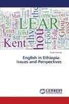 English in Ethiopia: Issues and Perspectives