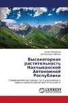 Vysokogornaya rastitel'nost' Nahchyvanskoj Avtonomnoj Respubliki