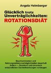 Glücklich trotz Unverträglichkeiten: Rotationsdiät