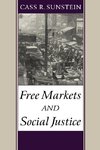 Sunstein, C: Free Markets and Social Justice