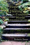 Hope and Healing in a Troubled World