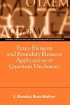 Finite Element and Boundary Element Applications in Quantum Mechanics