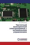 Chastotnyj asinhronnyj jelektroprivod s optimal'nym upravleniem