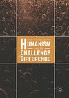 Humanism and the Challenge of Difference