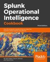 Splunk Operational Intelligence Cookbook