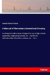 A Manual of Elementary Geometrical Drawing