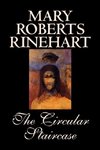 The Circular Staircase by Mary Roberts Rinehart, Fiction, Classics, Mystery & Detective