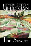 The Sowers by Henry Seton Merriman, Fiction