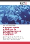 Caminar Ayuda a Mejorar la Comunicación en Personas con Alzheimer