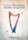 THE CELTIC HARP ORCHESTRA SCORES COLLECTION 2003-2018