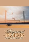 A Potpourri of Poems by Gary Ten Eyck, Pe