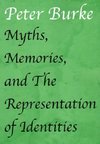 Myths, Memories, and The Representation of Identities