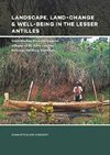 Landscape, Land-Change & Well-Being in the Lesser Antilles