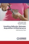 Smoking Behavior Between Acquisition & Maintenance