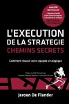 L'EXECUTION DE LA STRATEGIE - CHEMINS SECRETS