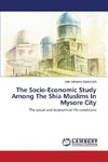 The Socio-Economic Study Among The Shia Muslims In Mysore City