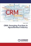 CRM: Emerging Practices in Agrochemical Industry