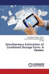 Simultaneous Estimation of Combined Dosage Form: A Review