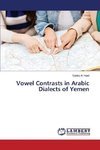 Vowel Contrasts in Arabic Dialects of Yemen