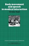 Body Movement and Speech in Medical Interaction