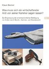 Was muss sich ein wirtschaftender Arzt von seiner Kammer sagen lassen?