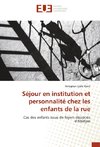 Séjour en institution et personnalité chez les enfants de la rue