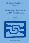 Technology, Pessimism, and Postmodernism