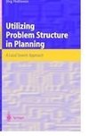 Utilizing Problem Structure in Planning