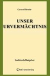 Unser Urvermächtnis (Neuveröff)