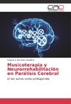 Musicoterapia y Neurorrehabilitación en Parálisis Cerebral