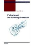 Projektierung von Turboflugtriebwerken