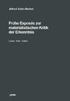 Frühe Exposés zur materialistischen Kritik der Erkenntnis