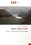 Satan, Dieu et Moi