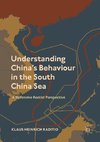 Understanding China's Behaviour in the South China Sea