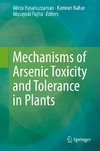 Mechanisms of Arsenic Toxicity and Tolerance in Plants