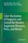 Color Illustration of Diagnosis and Control for Modern Sugarcane Diseases, Pests, and Weeds