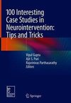 100 Interesting Case Studies in Neurointervention