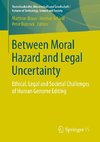 Between Moral Hazard and Legal Uncertainty