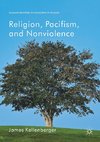 Religion, Pacifism, and Nonviolence