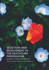 Selection and Recruitment in the Healthcare Professions