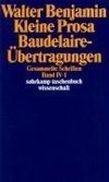 Gesammelte Schriften IV. Kleine Prosa, Baudelaire-Übertragungen