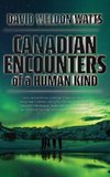 Canadian Encounters of a Human Kind