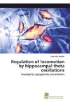 Regulation of locomotion by hippocampal theta oscillations