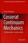 Cosserat Continuum Mechanics