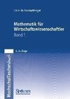 Mathematik für Wirtschaftswissenschaftler I