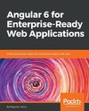 ANGULAR 6 FOR ENTERPRISE-READY