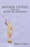 Mother Stories from the Book of Mormon